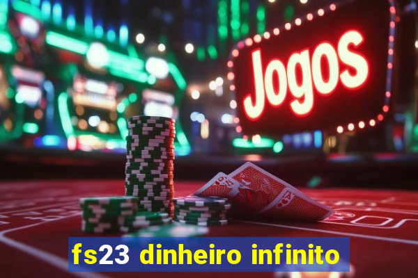 fs23 dinheiro infinito